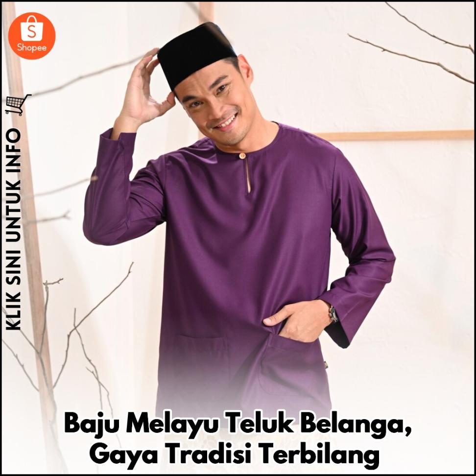 Baju Melayu Teluk Belanga, Gaya Tradisi Terbilang