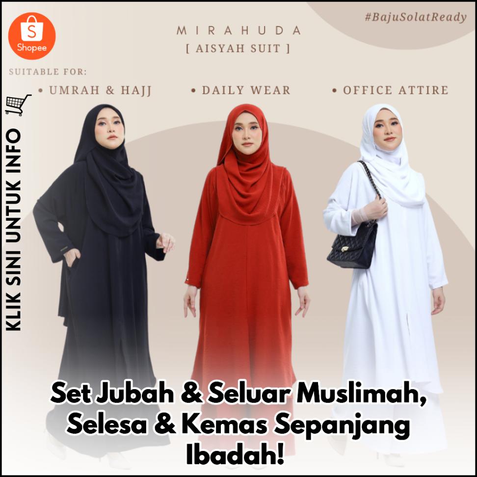 Set Jubah & Seluar Muslimah, Selesa & Kemas Sepanjang Ibadah!