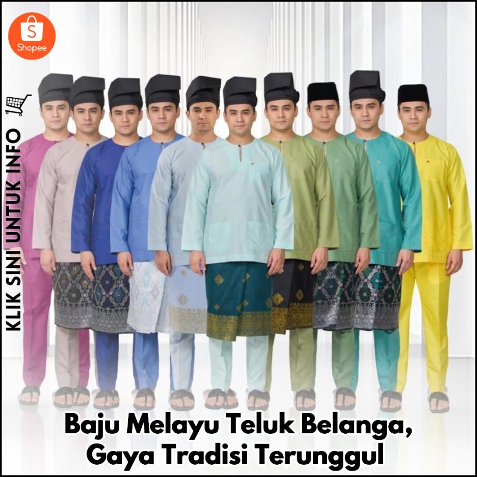 Baju Melayu Teluk Belanga, Gaya Tradisi Terunggul