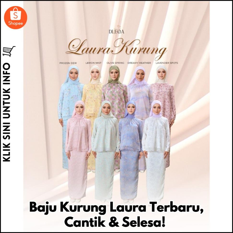 Baju Kurung Laura Terbaru, Cantik & Selesa!