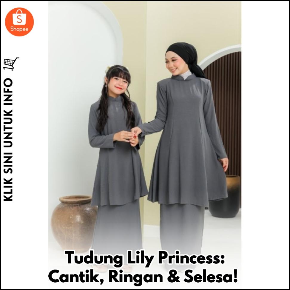 Tudung Lily Princess: Cantik, Ringan & Selesa!