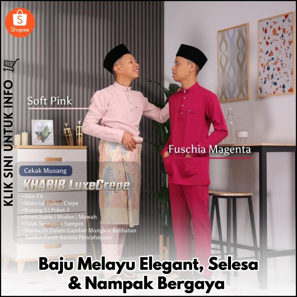 Baju Melayu Elegant, Selesa & Nampak Bergaya