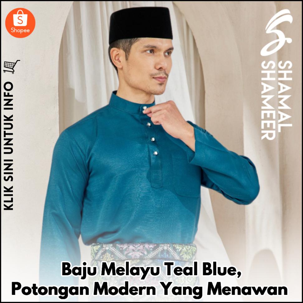 Baju Melayu Teal Blue, Potongan Modern Yang Menawan