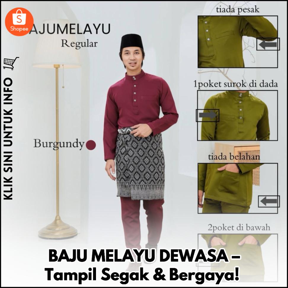 BAJU MELAYU DEWASA – Tampil Segak & Bergaya!