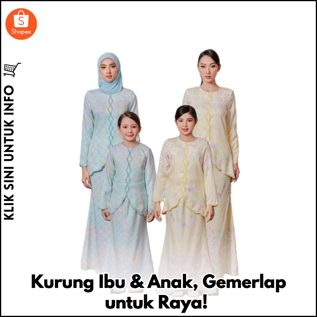 Kurung Ibu & Anak, Gemerlap untuk Raya!