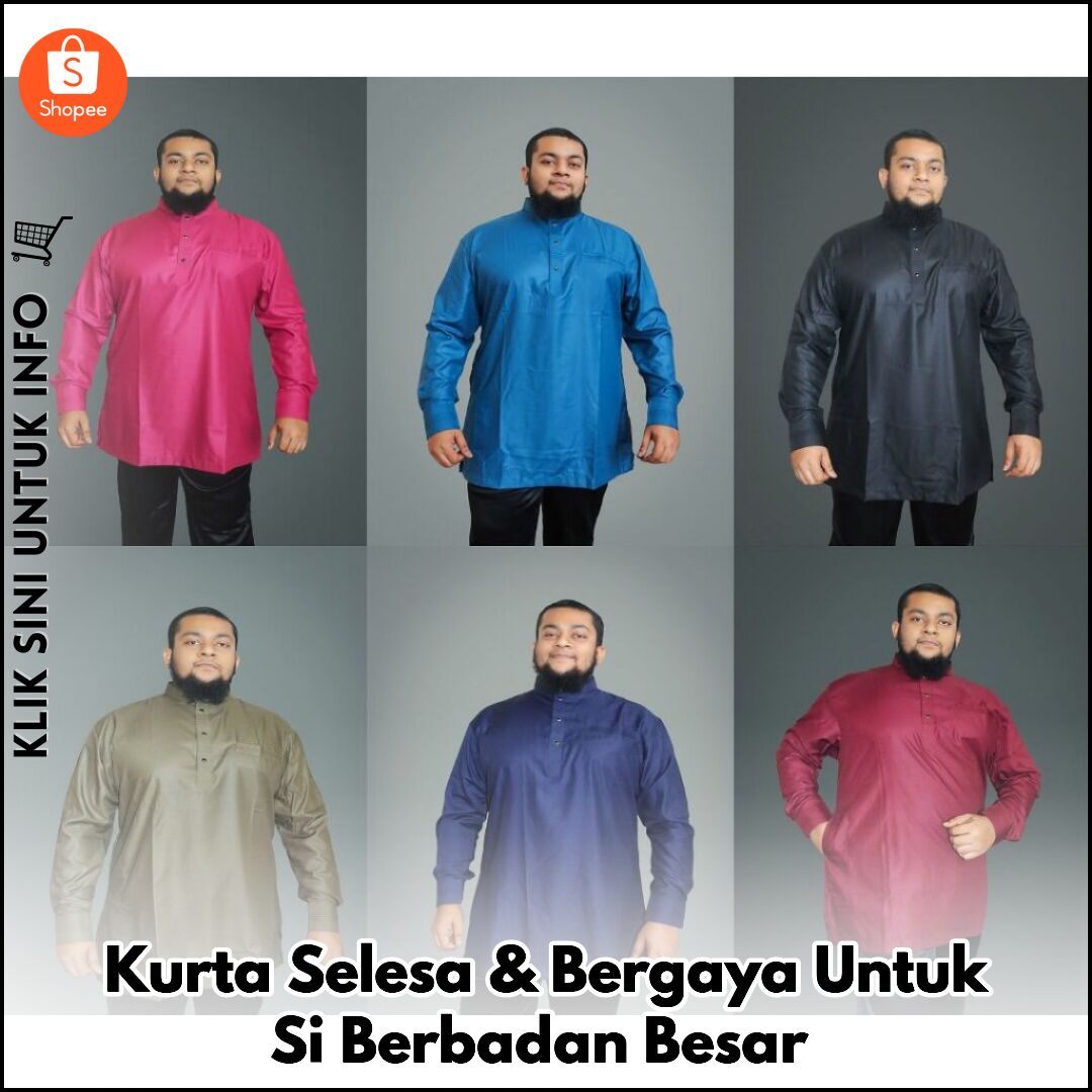 Kurta Selesa & Bergaya Untuk Si Berbadan Besar