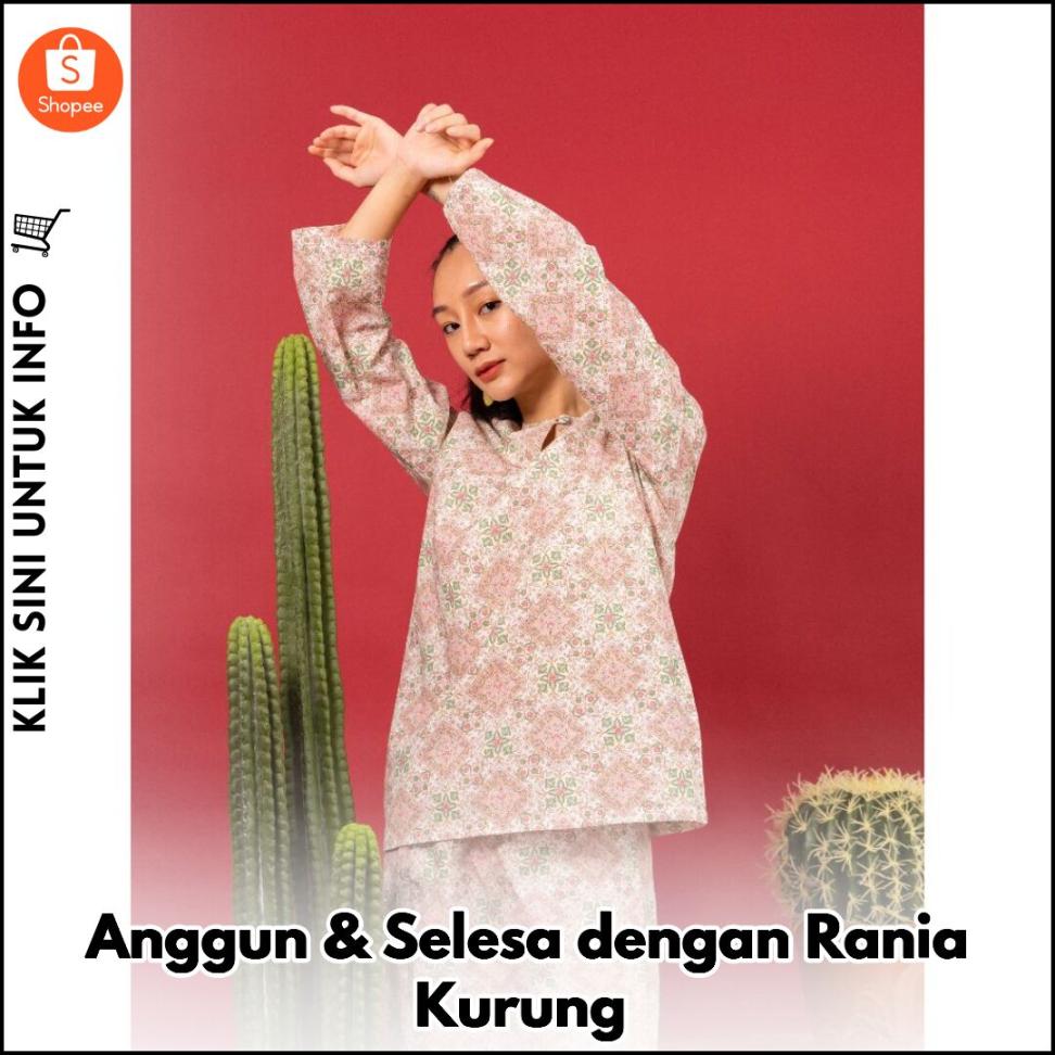 Anggun & Selesa dengan Rania Kurung