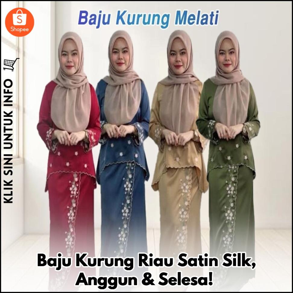 Baju Kurung Riau Satin Silk, Anggun & Selesa!