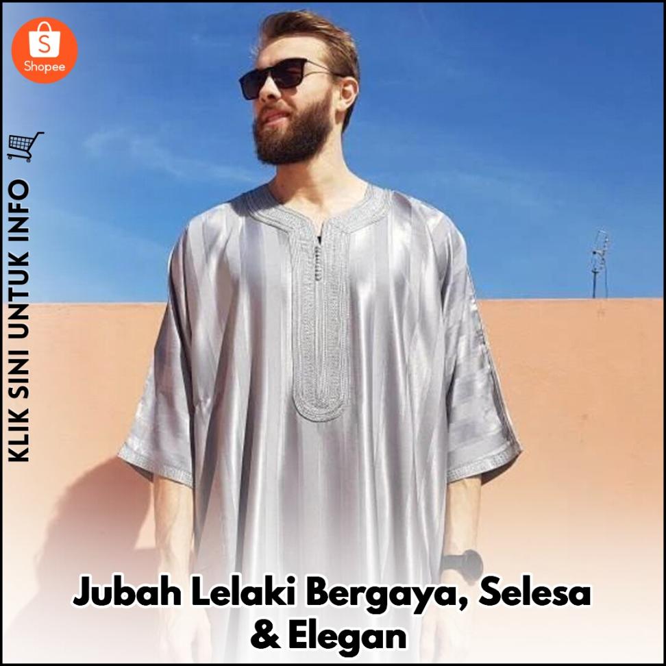 Jubah Lelaki Bergaya, Selesa & Elegan