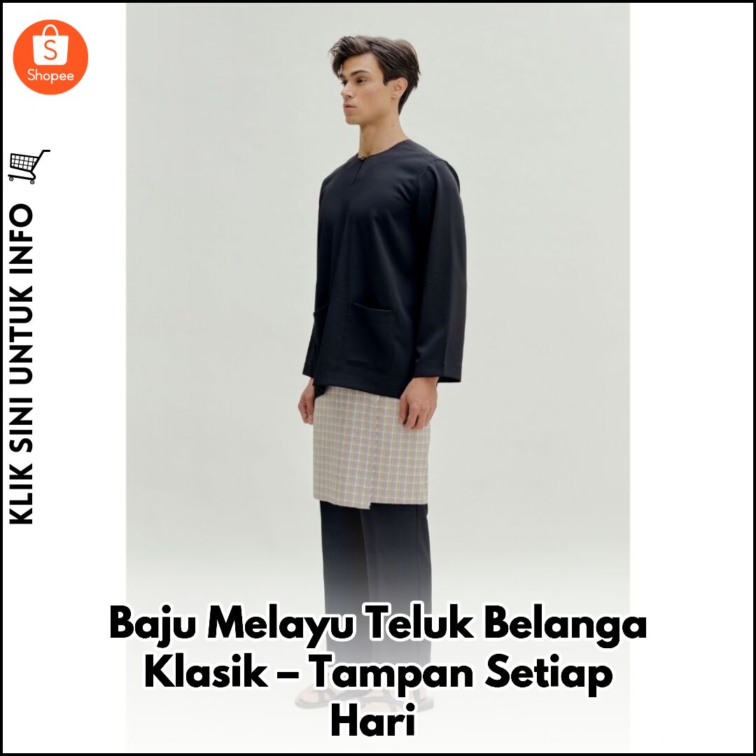 Baju Melayu Teluk Belanga Klasik – Tampan Setiap Hari