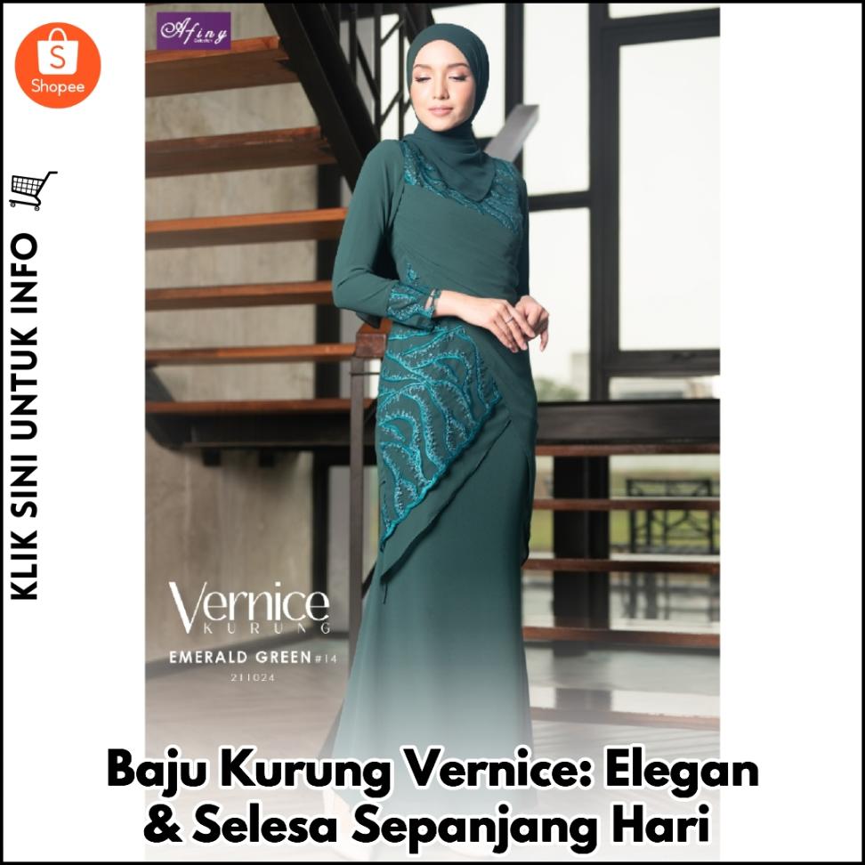 Baju Kurung Vernice: Elegan & Selesa Sepanjang Hari
