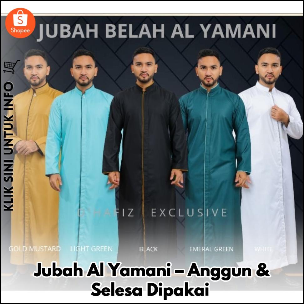 Jubah Al Yamani – Anggun & Selesa Dipakai