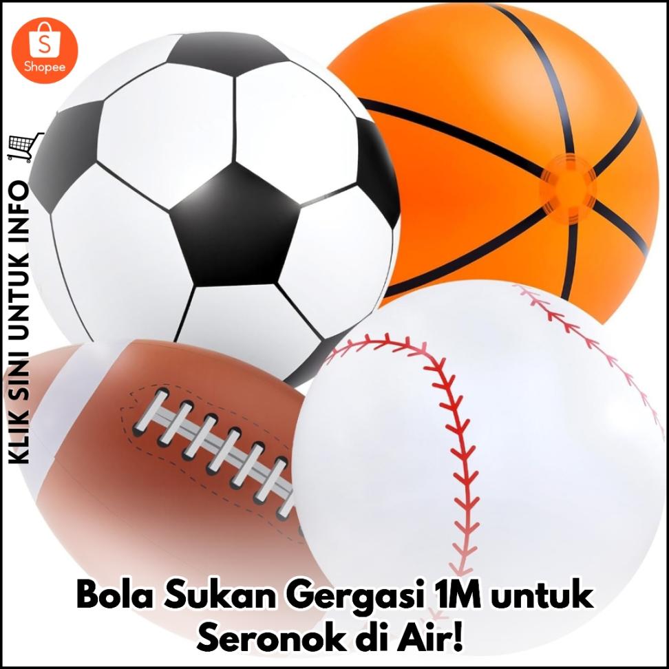 Bola Sukan Gergasi 1M untuk Seronok di Air!