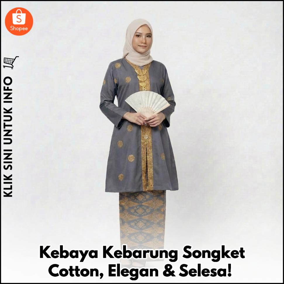 Kebaya Kebarung Songket Cotton, Elegan & Selesa!