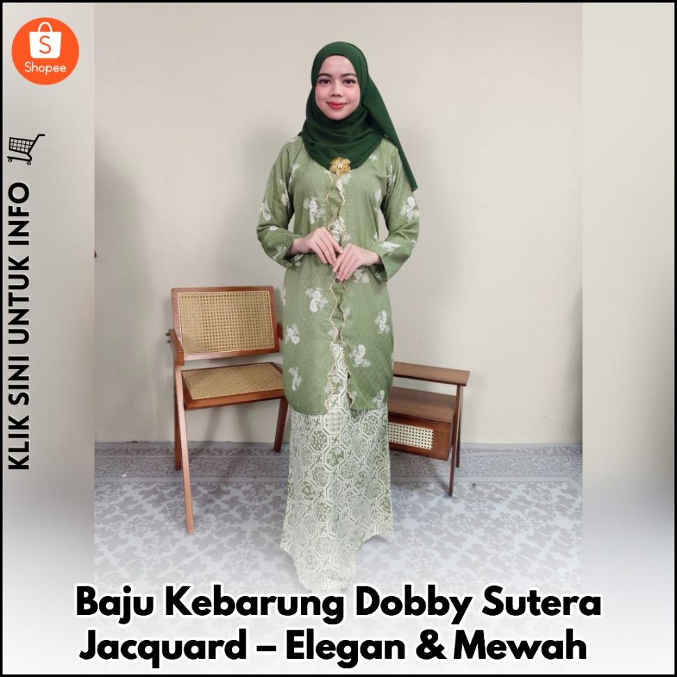 Baju Kebarung Dobby Sutera Jacquard – Elegan & Mewah