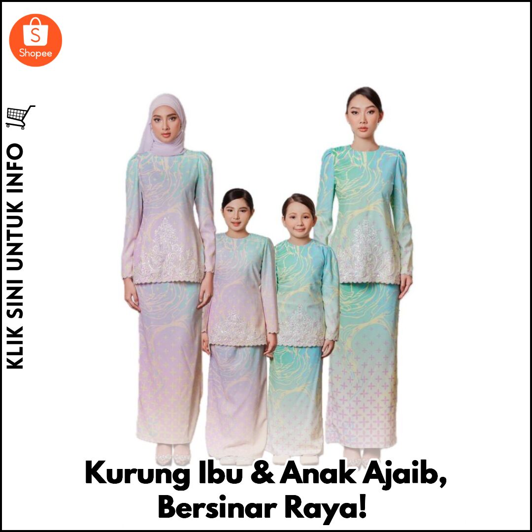 Kurung Ibu & Anak Ajaib, Bersinar Raya!