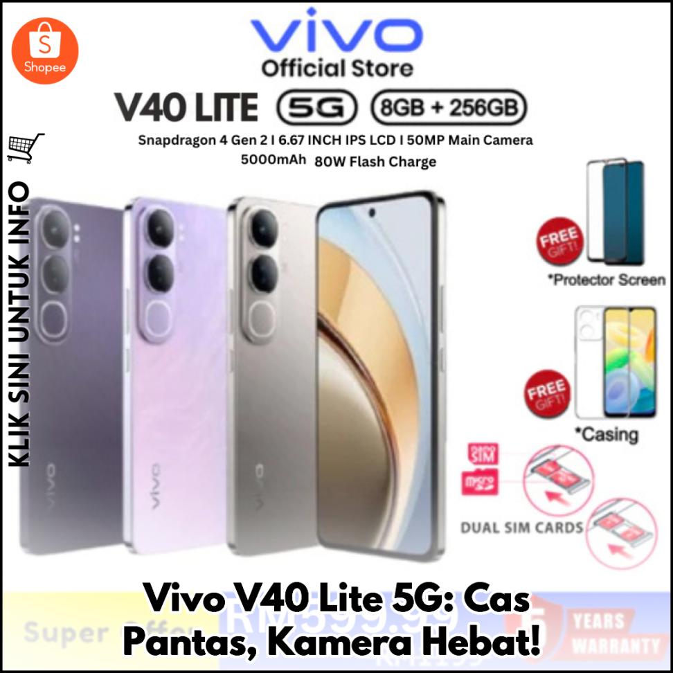 Vivo V40 Lite 5G: Cas Pantas, Kamera Hebat!