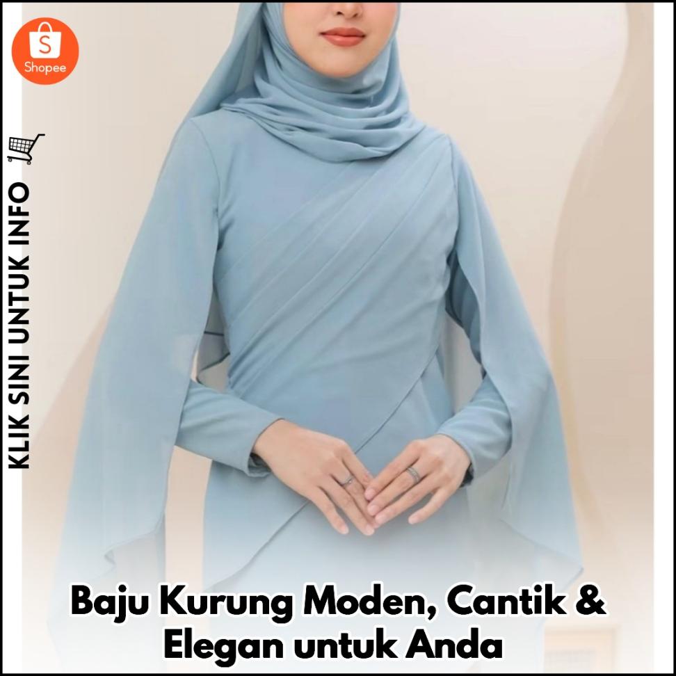 Baju Kurung Moden, Cantik & Elegan untuk Anda
