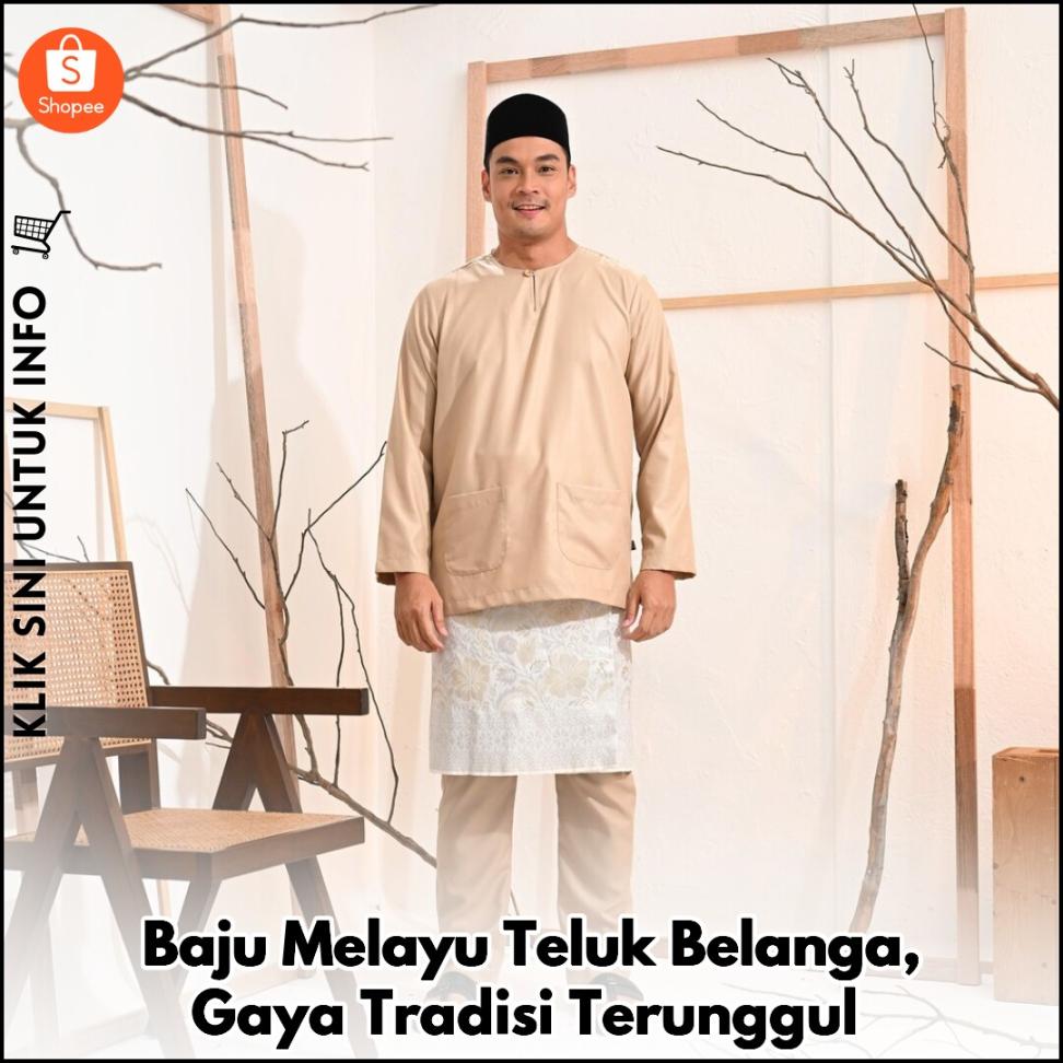 Baju Melayu Teluk Belanga, Gaya Tradisi Terunggul