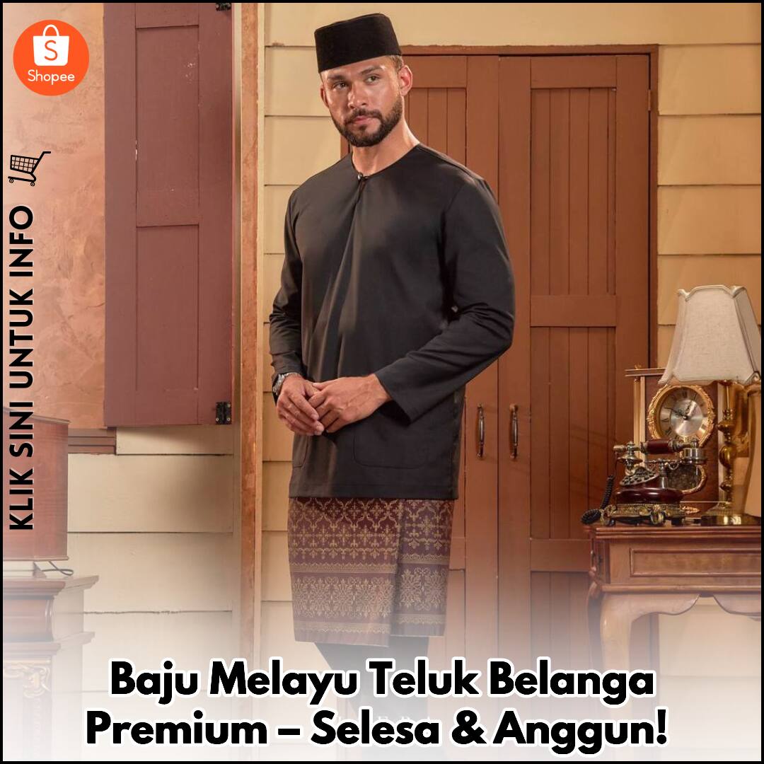 Baju Melayu Teluk Belanga Premium – Selesa & Anggun!