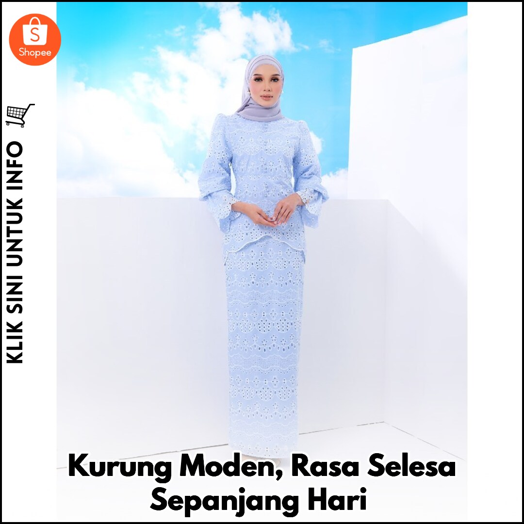 Kurung Moden, Rasa Selesa Sepanjang Hari