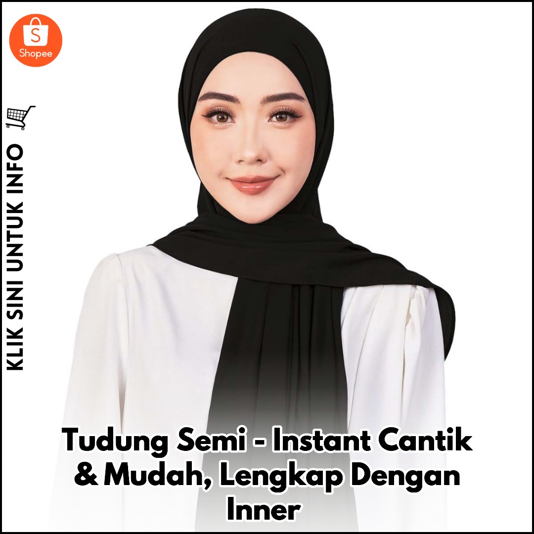 Tudung Semi-Instant Cantik & Mudah, Lengkap Dengan Inner