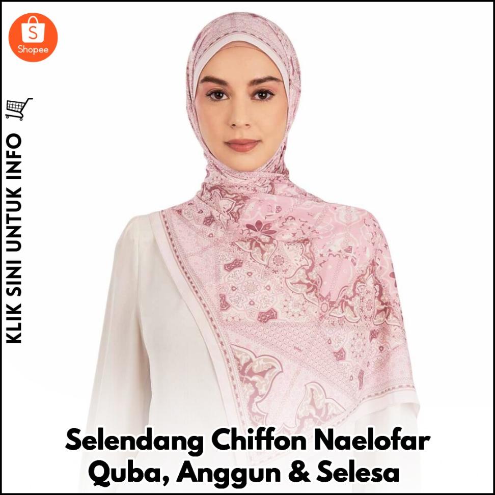 Selendang Chiffon Naelofar Quba, Anggun & Selesa