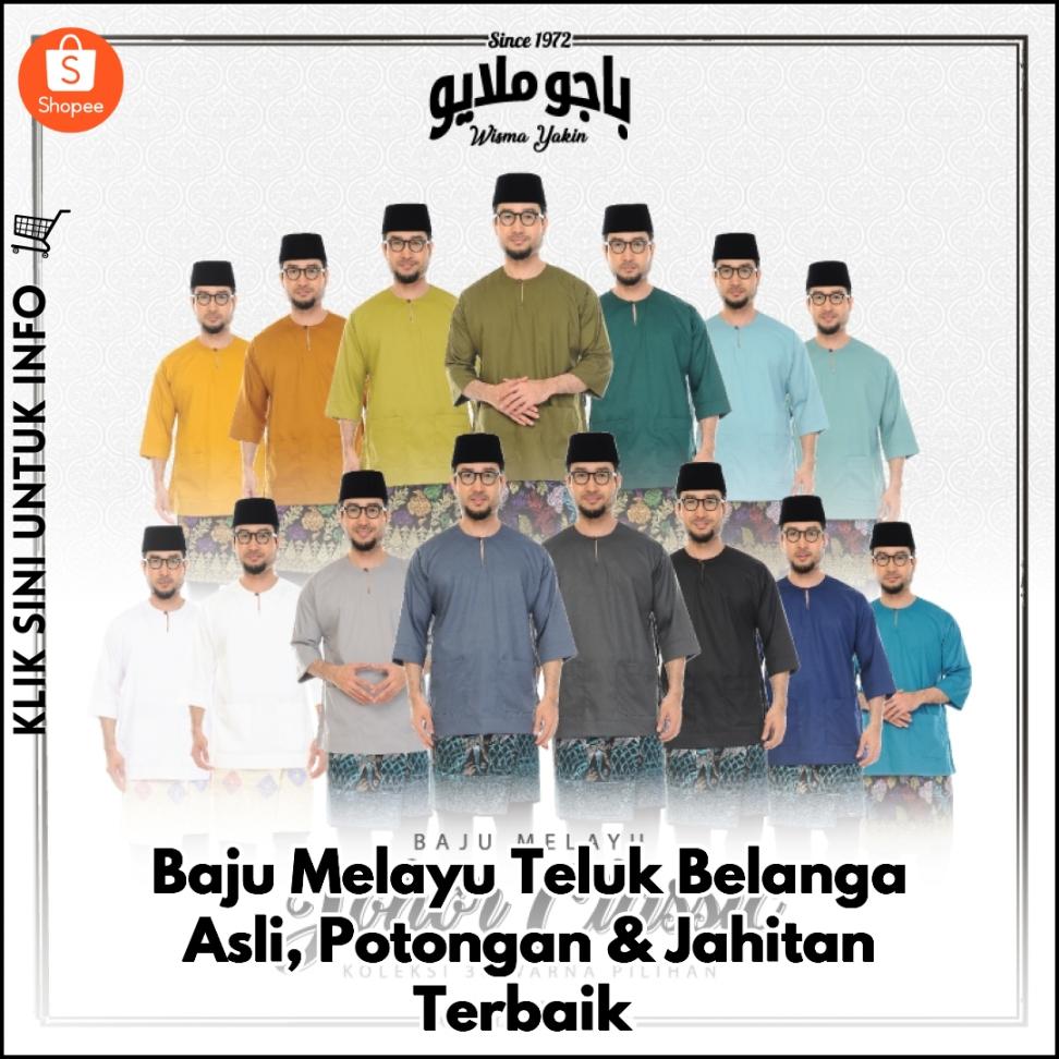 Baju Melayu Teluk Belanga Asli, Potongan & Jahitan Terbaik