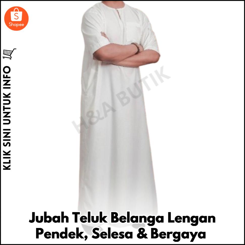 Jubah Teluk Belanga Lengan Pendek, Selesa & Bergaya
