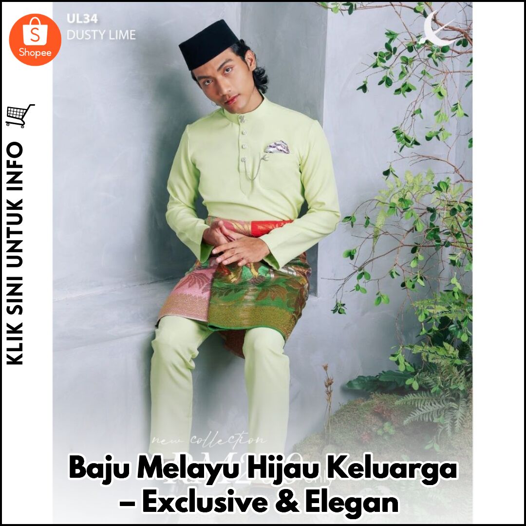 Baju Melayu Hijau Keluarga – Exclusive & Elegan