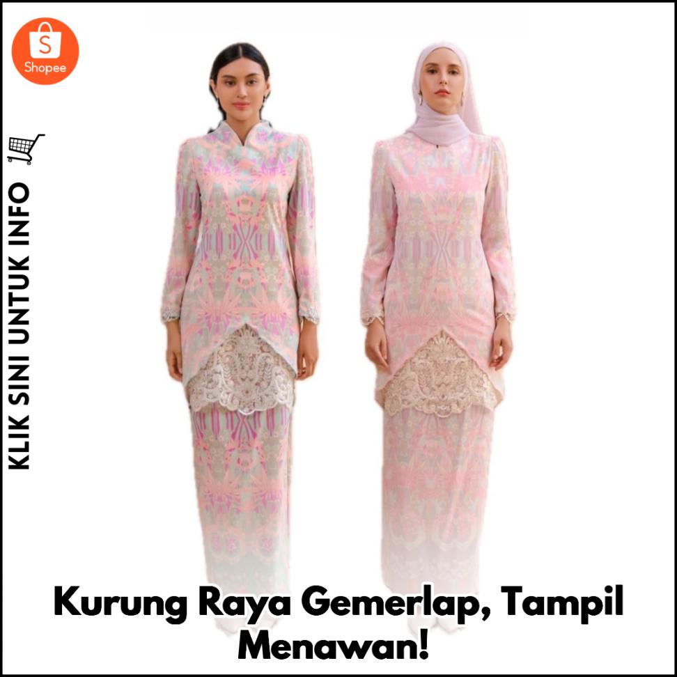 Kurung Raya Gemerlap, Tampil Menawan!