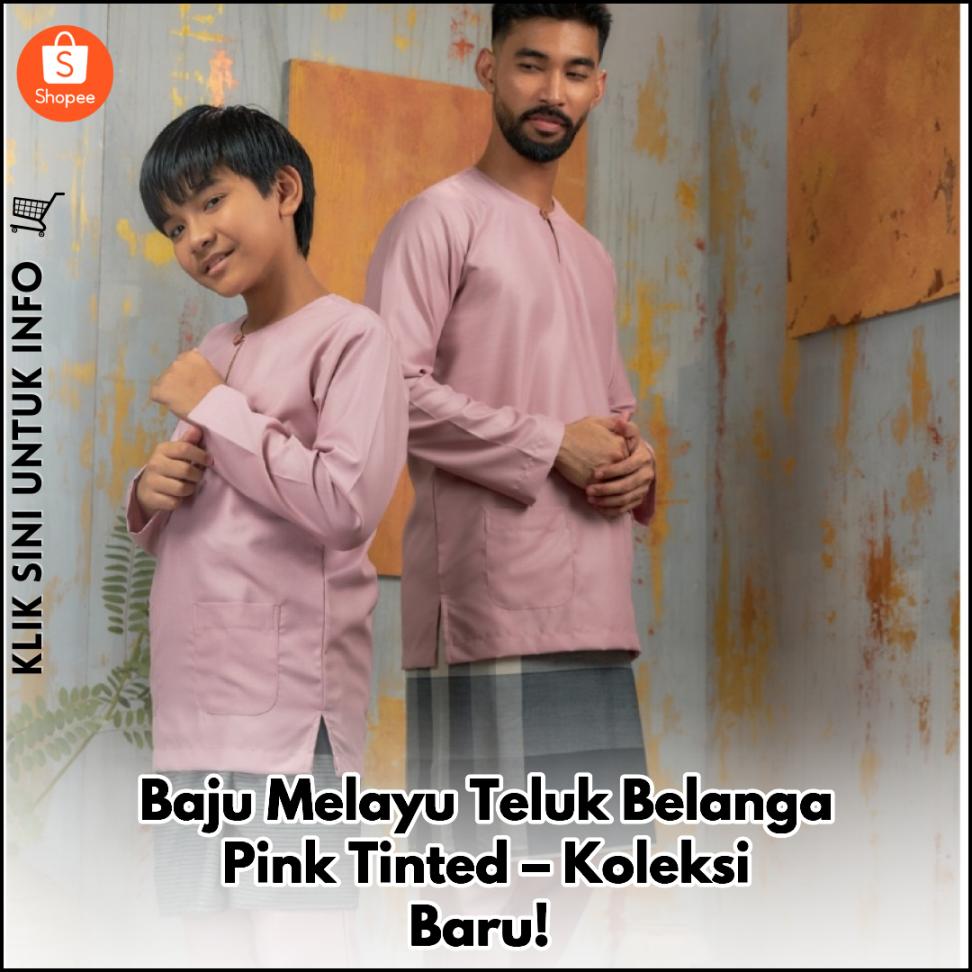 Baju Melayu Teluk Belanga Pink Tinted – Koleksi Baru!