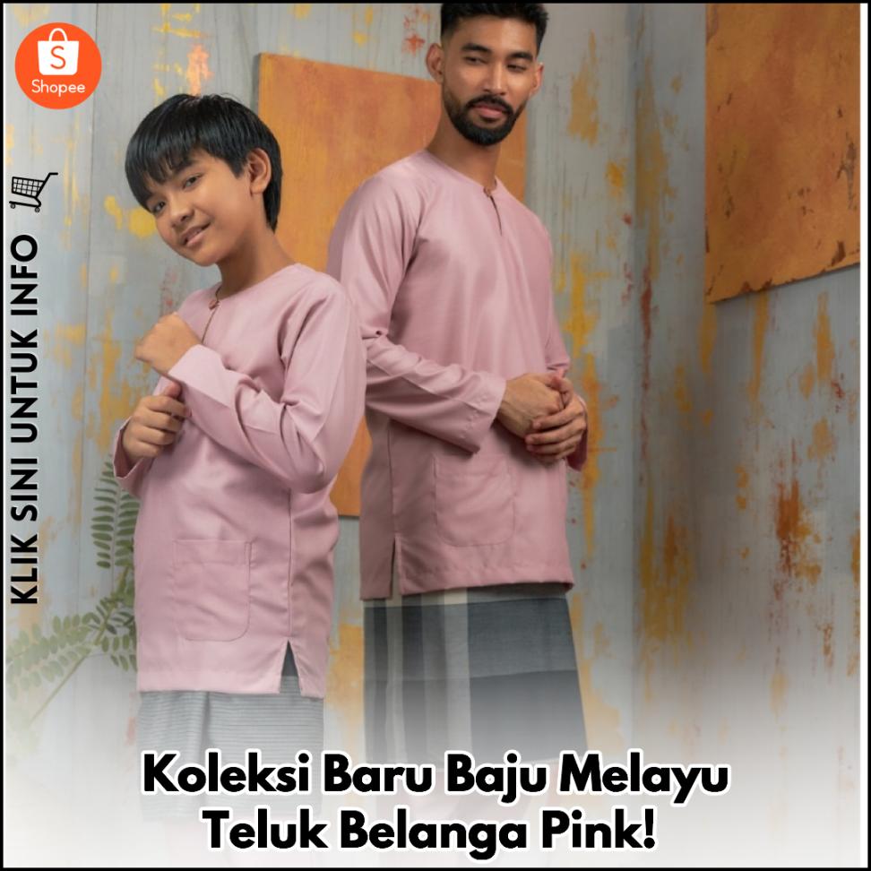 Koleksi Baru Baju Melayu Teluk Belanga Pink!
