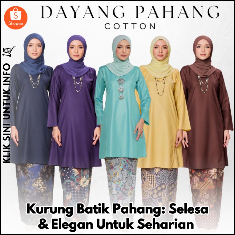 Kurung Batik Pahang: Selesa & Elegan Untuk Seharian