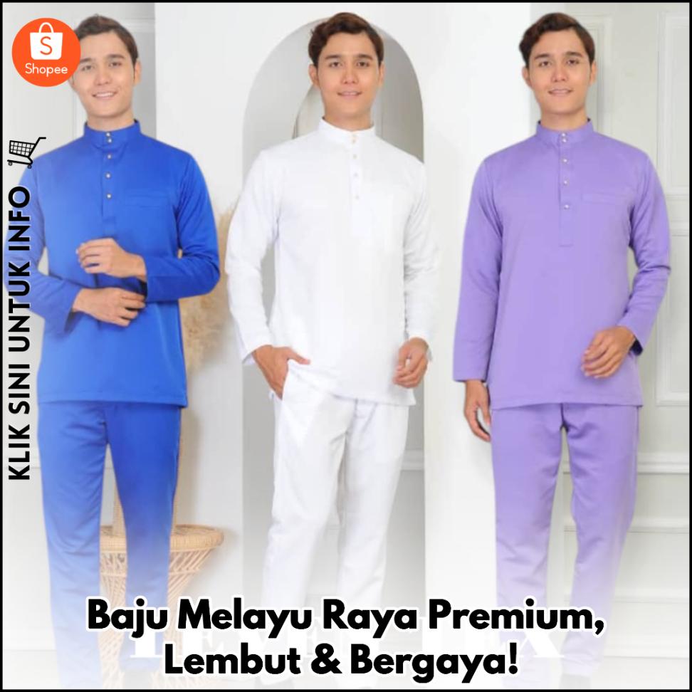 Baju Melayu Raya Premium, Lembut & Bergaya!