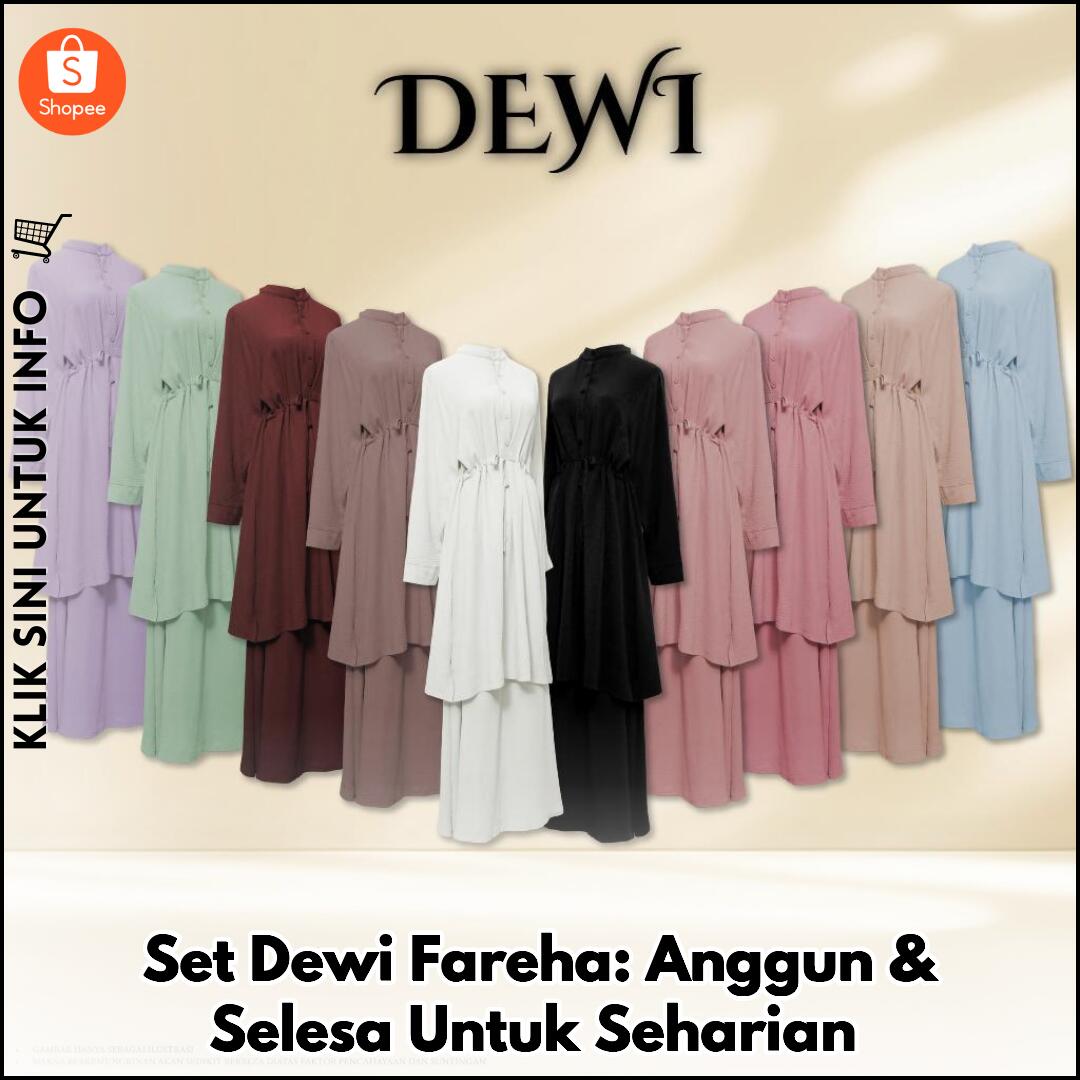 Set Dewi Fareha: Anggun & Selesa Untuk Seharian
