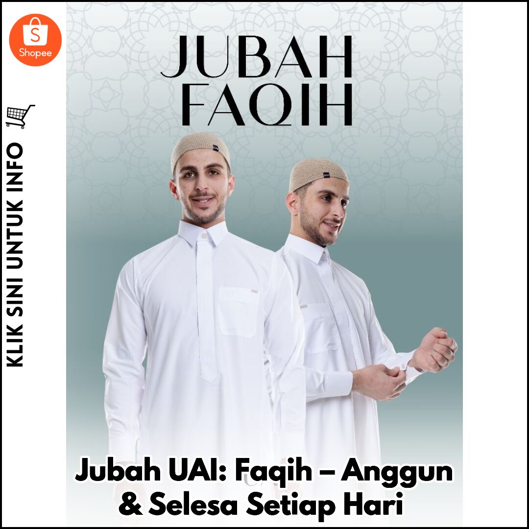 Jubah UAI: Faqih – Anggun & Selesa Setiap Hari