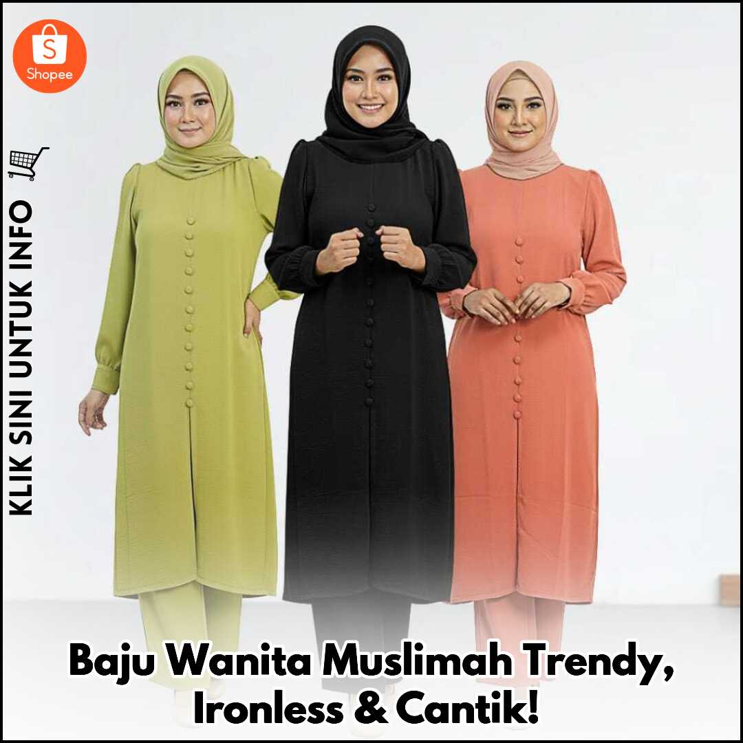 Baju Wanita Muslimah Trendy, Ironless & Cantik!