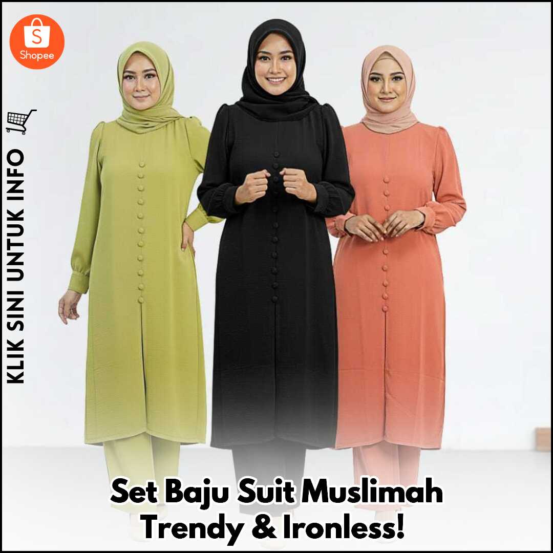 Set Baju Suit Muslimah Trendy & Ironless!