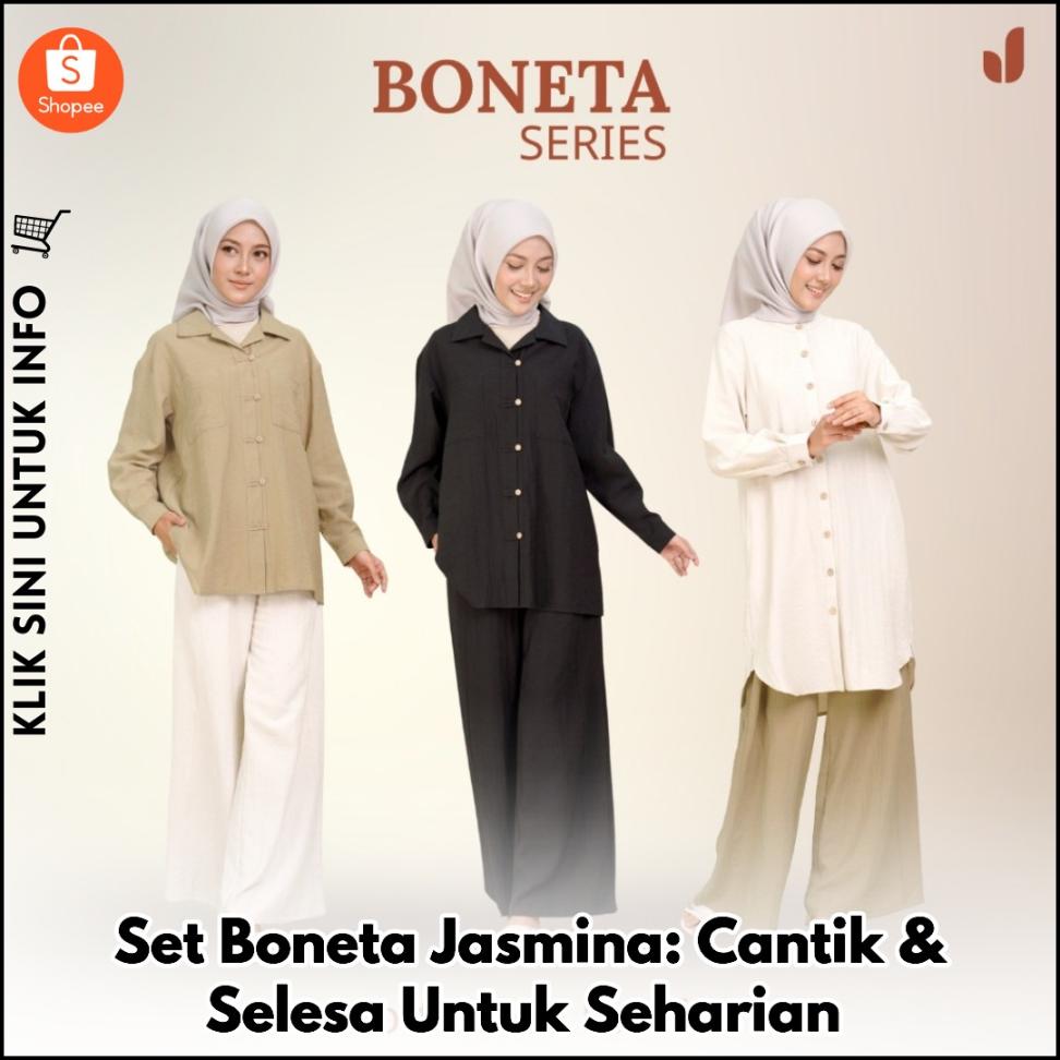 Set Boneta Jasmina: Cantik & Selesa Untuk Seharian