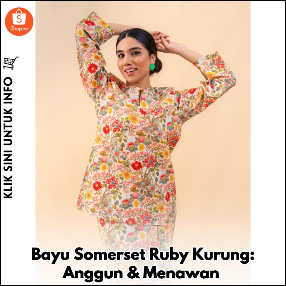 Bayu Somerset Ruby Kurung: Anggun & Menawan