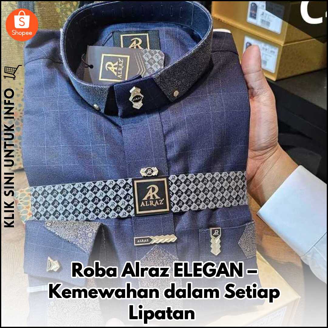 Roba Alraz ELEGAN – Kemewahan dalam Setiap Lipatan