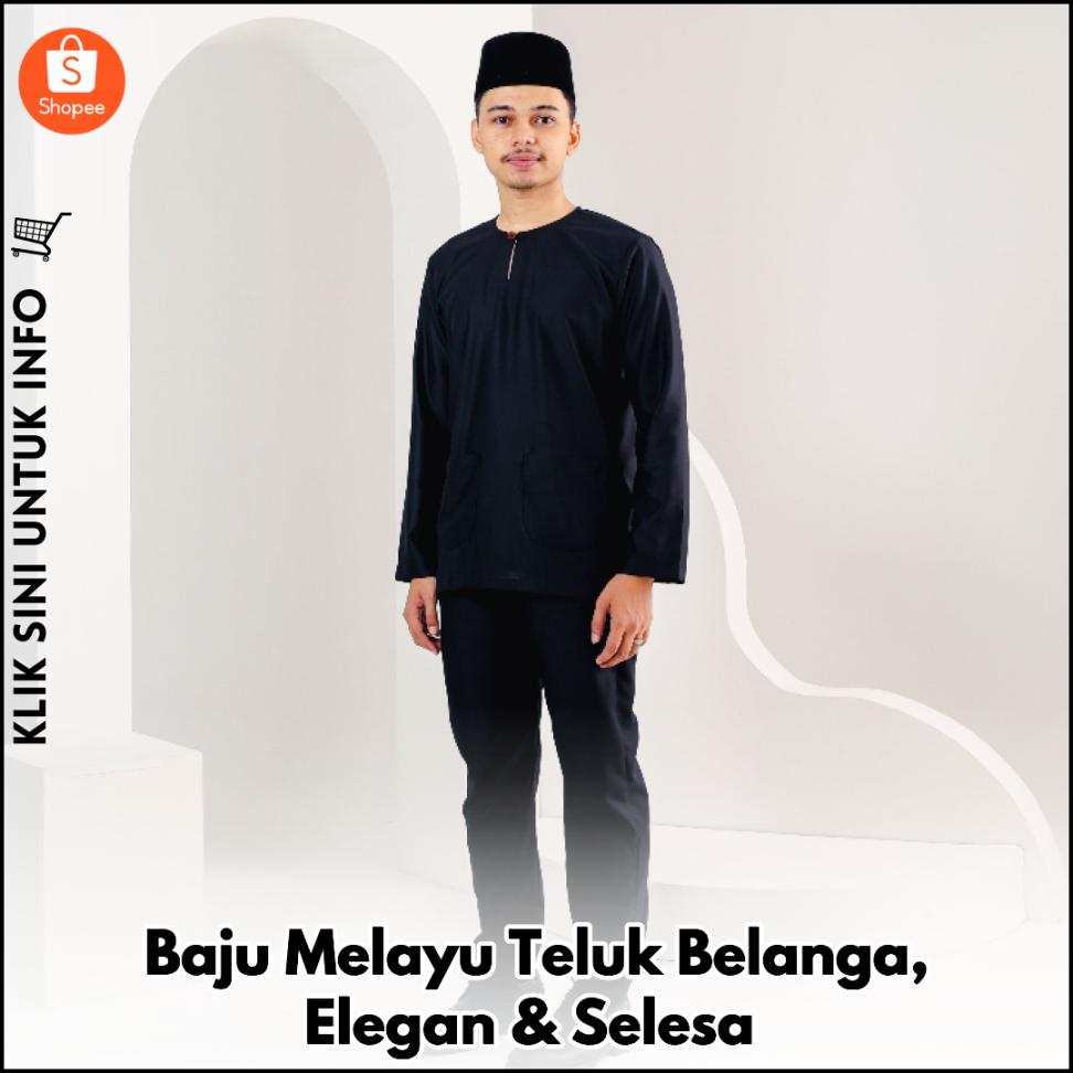 Baju Melayu Teluk Belanga, Elegan & Selesa