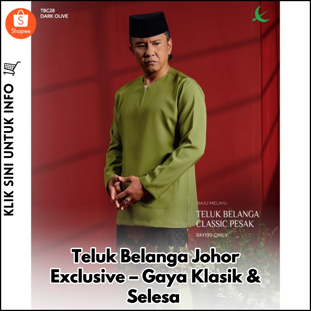 Teluk Belanga Johor Exclusive – Gaya Klasik & Selesa