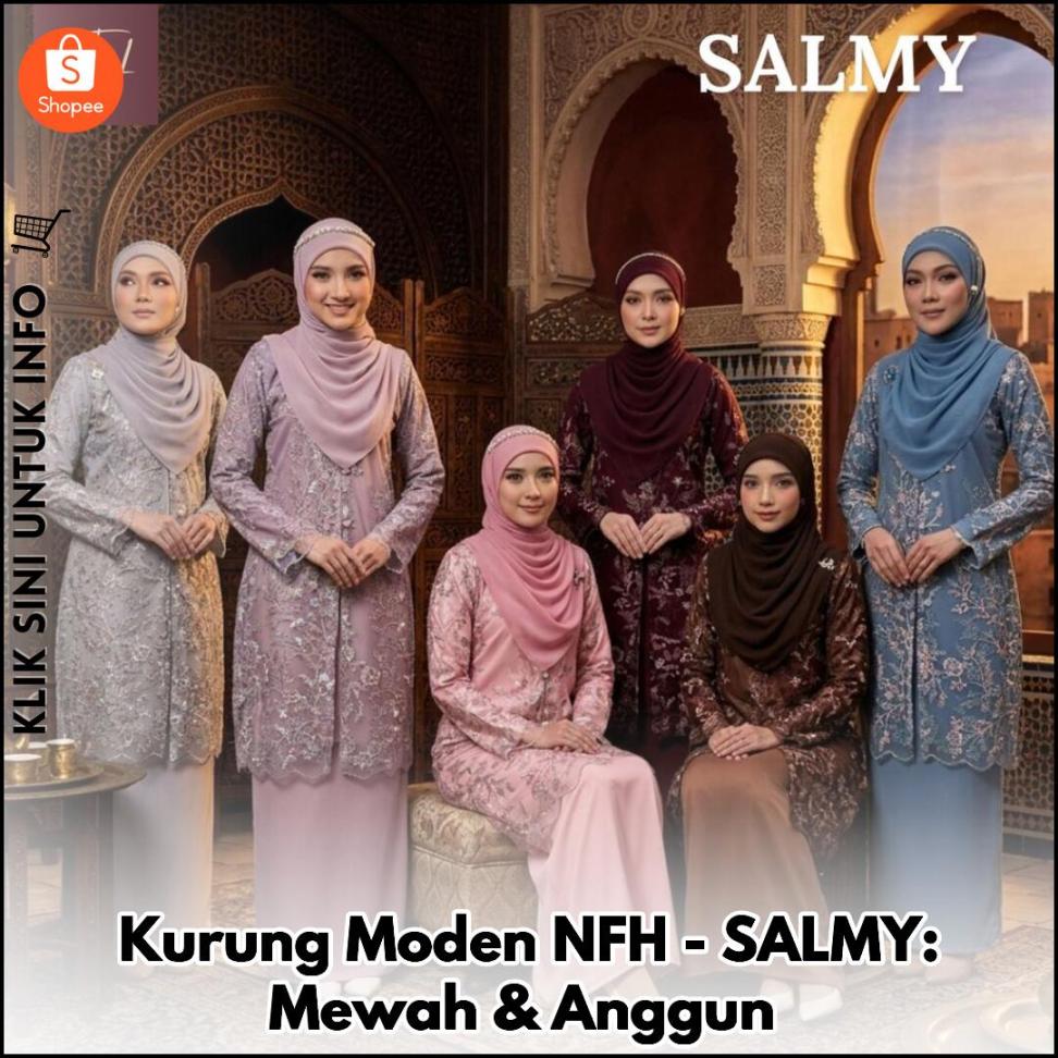 Kurung Moden NFH-SALMY: Mewah & Anggun