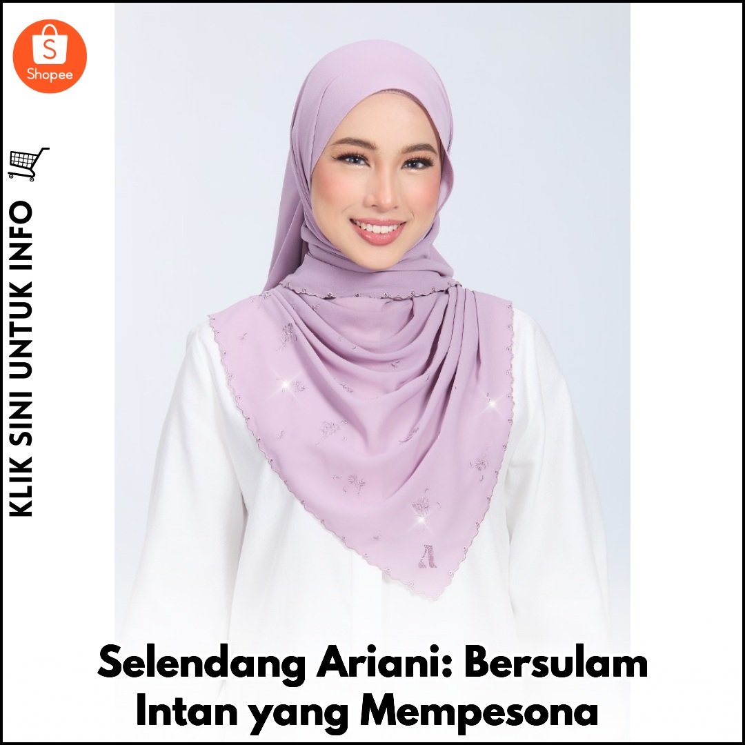 Selendang Ariani: Bersulam Intan yang Mempesona