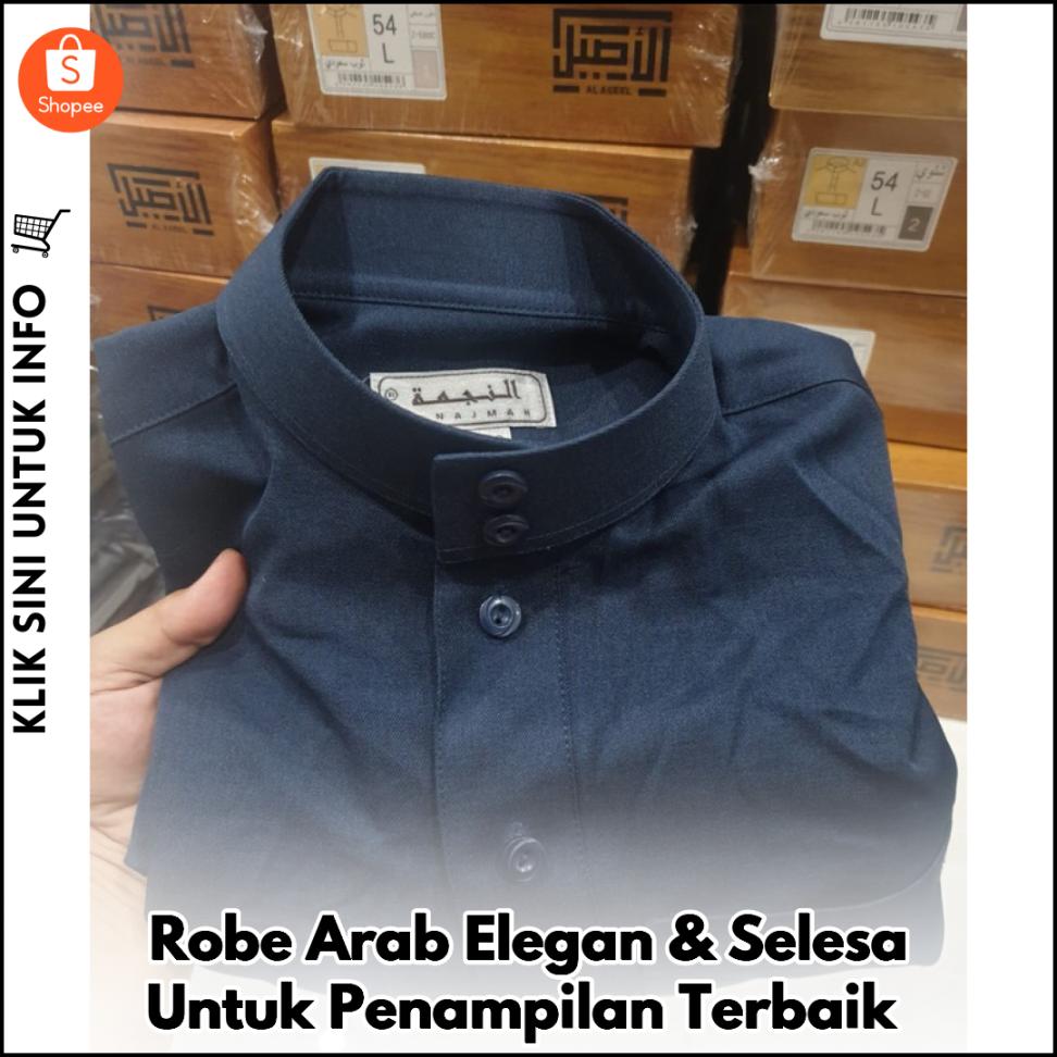 Robe Arab Elegan & Selesa Untuk Penampilan Terbaik