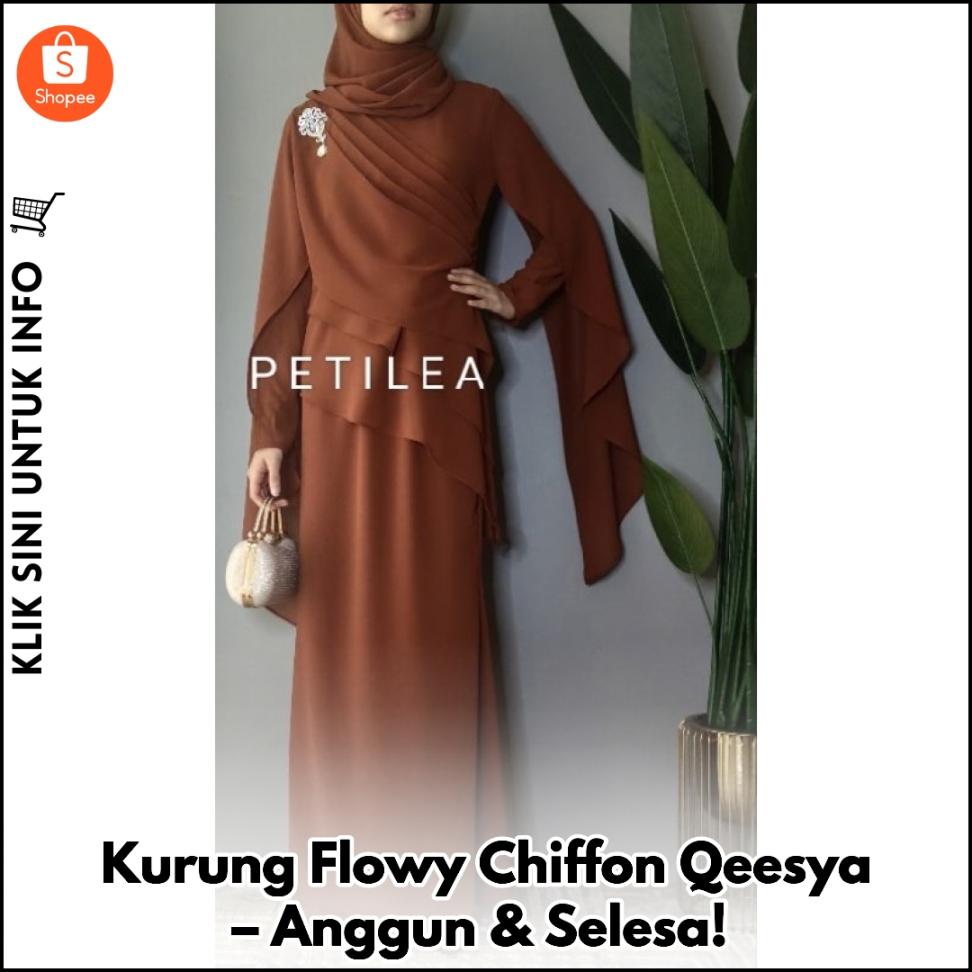 Kurung Flowy Chiffon Qeesya – Anggun & Selesa!