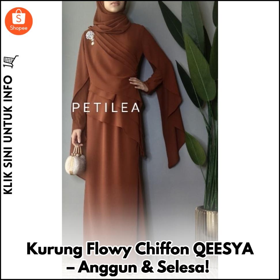 Kurung Chiffon Flowy, Anggun & Selesa!