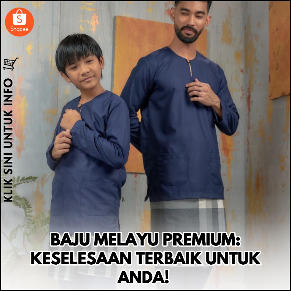BAJU MELAYU PREMIUM: KESELESAAN TERBAIK UNTUK ANDA!